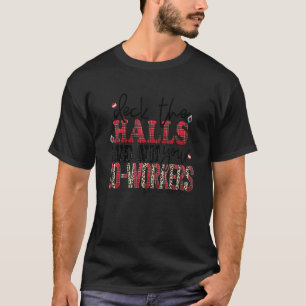 Dekoriere die Hallen und nicht deine Arbeitskolleg T-Shirt