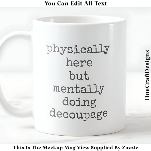 Dekoupage in meinem Kopf Zitat Custom 007 Funny Cr Kaffeetasse