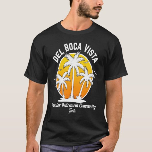 Del Boca Vista Retirement Community T-Shirt (Vorderseite)