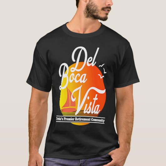 Del Boca Vista Retirement Community T-Shirt (Vorderseite)