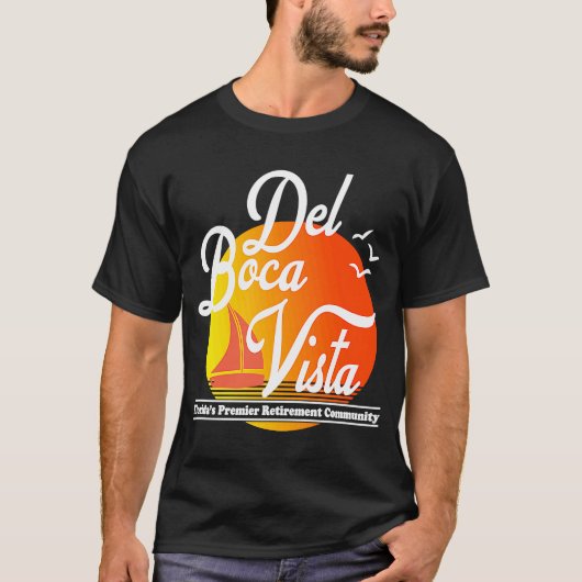 Del Boca Vista Retirement Community T-Shirt (Vorderseite)