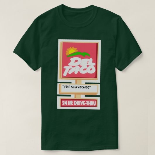 Del taco sign 2 T-Shirt (Design vorne)