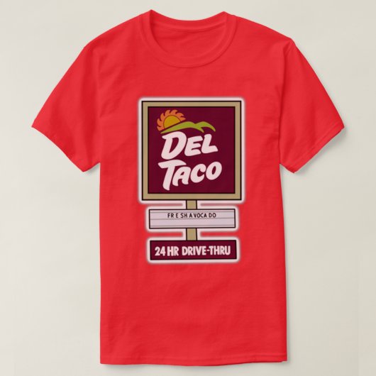 Del Taco Sign T-Shirt (Design vorne)