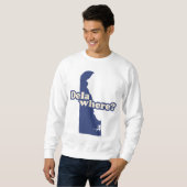 Dela-wo? Sweatshirt (Vorne ganz)