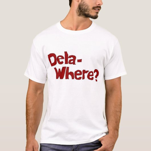 Dela- wo? T-Shirt (Vorderseite)
