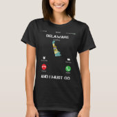 Delaware are calling and I must go tea T-Shirt (Vorderseite)