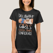 Delaware Girls Kaffee Chaos Vertrauen Koffein Qu T-Shirt (Vorderseite)