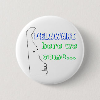Delaware, kommen wir… her button