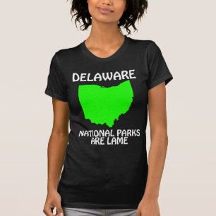 Delaware - Nationalparks sind lahm T-Shirt