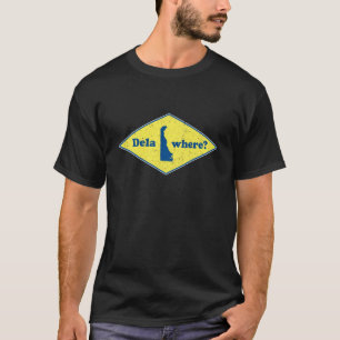 Delawhere? Vintages Delaware T-Shirt