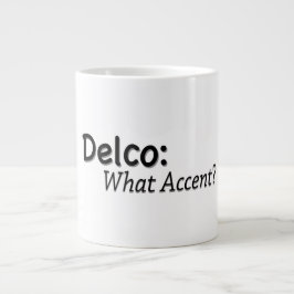 Delco Welcher Akzent? Jumbo-Tasse