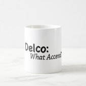 Delco Welcher Akzent? Kaffeetasse (Mittel)