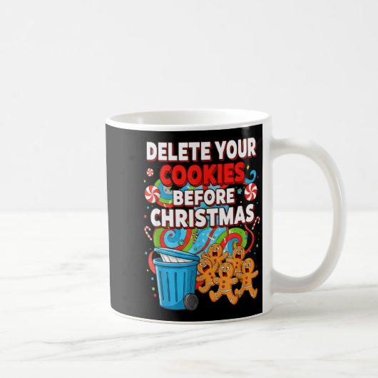 Delete Cookies Funny Christmas Cookie Kaffeetasse (Rechts)