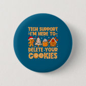 Delete Support I'm Tech Cookies Here Button (Vorderseite)