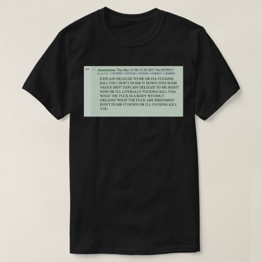 Deleuze copypasta erklären T-Shirt (Design vorne)