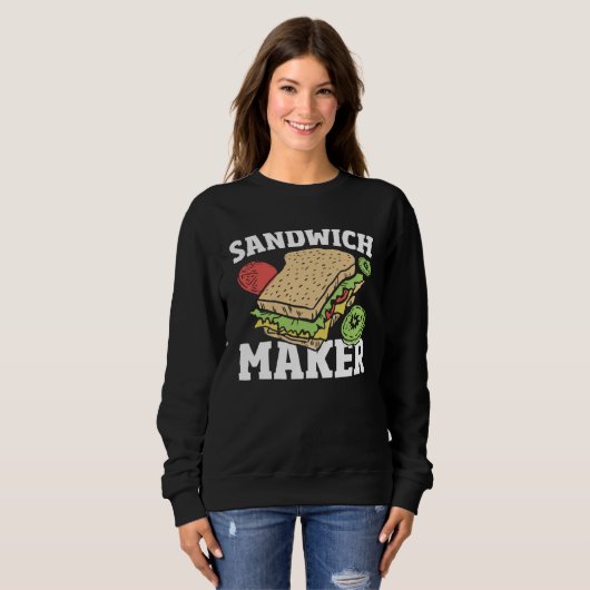Deli Sandwich Making   Sammich Maker Sandwich Make Sweatshirt (Vorne ganz)