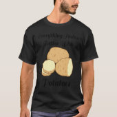 Delicious Potatoes Ironic Quote Hobby Chef Cooking T-Shirt (Vorderseite)