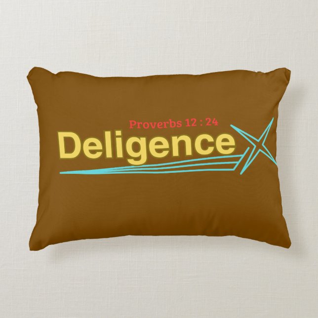 Deligence ( Sprichwörter 12:24) Pillow Dekokissen (Vorderseite)