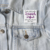 Delightfully Schwierit Funny Button Badge Pin (Beispiel)