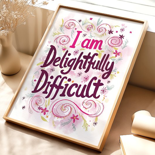 Delikat schwierig: Affirmation Art Print Poster