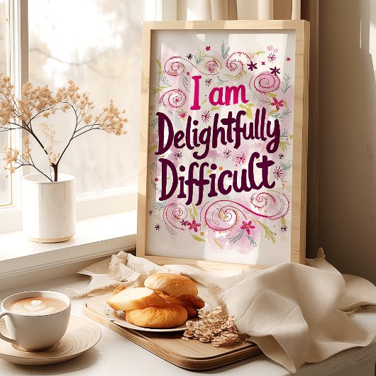 Delikat schwierig: Affirmation Art Print Poster
