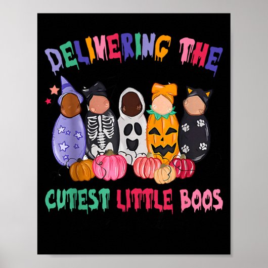 Delivering The Cutest Boos Labor And Delivery Hall Poster (Vorne)