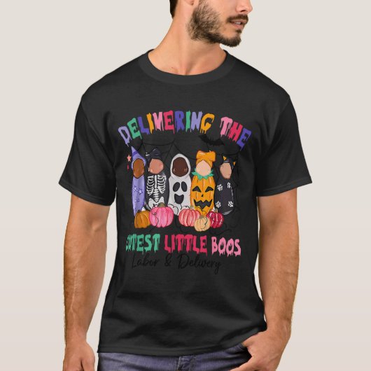 Delivering The Cutest Boos Labor And Delivery Hall T-Shirt (Vorderseite)