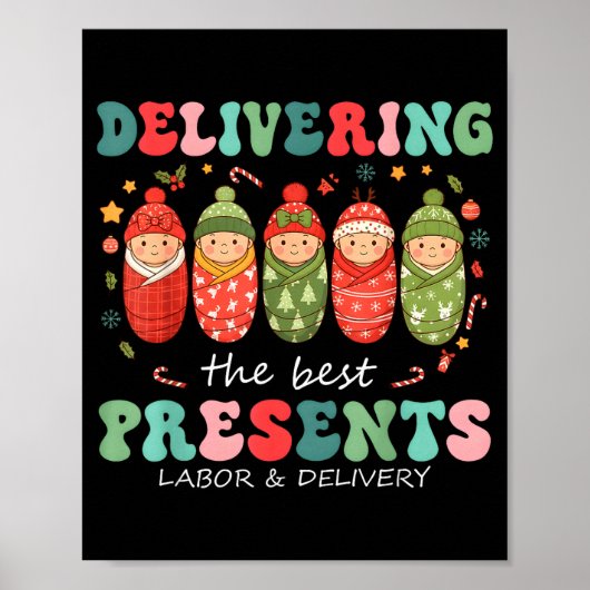 Delivering The Labor Delivery Nurse Christmas  Poster (Vorne)