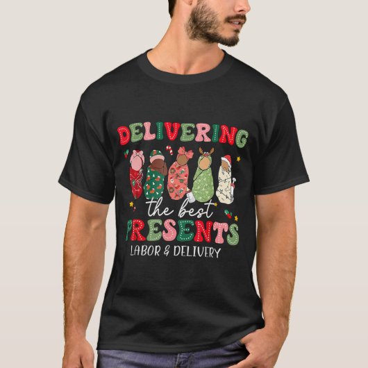Delivering The Labor Delivery Nurse Christmas  T-Shirt (Vorderseite)
