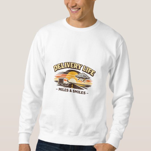 Delivery Life Miles and Smiles Sweatshirt (Vorderseite)