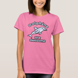 Delphine sind fantastisch T-Shirt