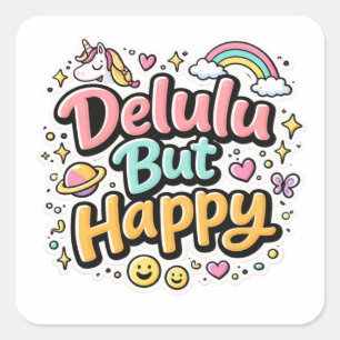 Delulu, aber glückliches Meme-Sticker Quadratischer Aufkleber