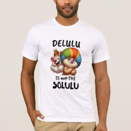 Delulu is Not the Solulu" Funny Clown Animals T-Shirt