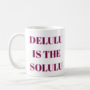 Delulu ist das Solulu Becher Kaffeetasse