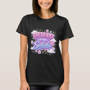 Delulu Ist das Solulu – Cute Kawaii Ästhetik Meme T-Shirt