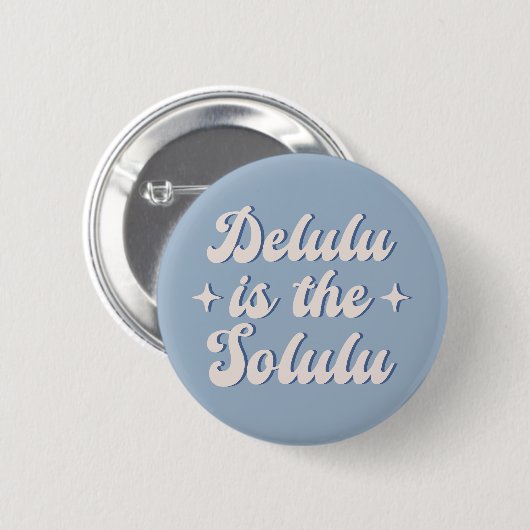 Delulu ist der Solulu Button (Vorne & Hinten)