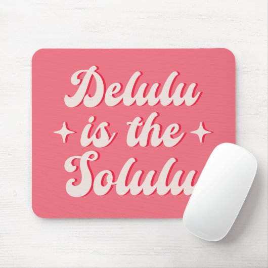 Delulu ist der Solulu Mousepad (Mit Mouse)