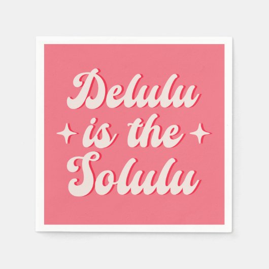 Delulu ist der Solulu Serviette (Vorderseite)