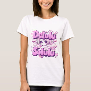 Delulu ist der Solulu T - Shirt - Kawaii Y2K Anime