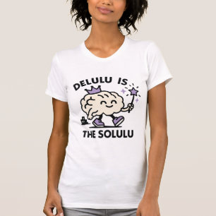 Delulu-Krone T-Shirt