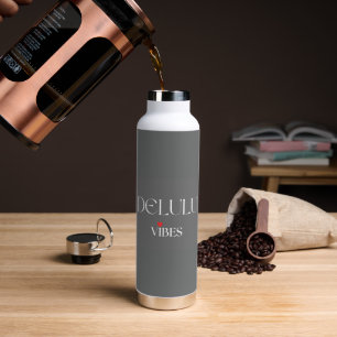 Delulu-Stimmung, süßes Girlycore-Geschenk zum Gebu Trinkflasche