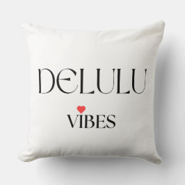 Delulu Vibes, Fun Aesthetic Home Décor Kissen