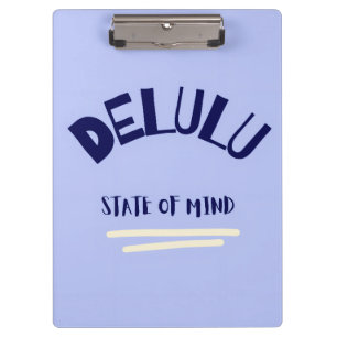 Delulu-Zustand Geist Klemmbrett