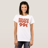 Deluxe Hugs 99 Cent T-Shirt (Vorne ganz)