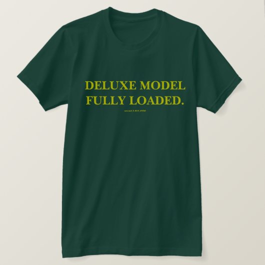 DELUXE MODELL VOLLSTÄNDIG GELADEN. T-Shirt (Design vorne)