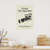 Dem Algorithmus entfliehen Poster (Küche)