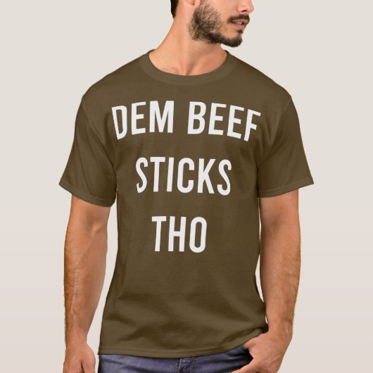 Dem Beef Sticks Thinker Junk Food Jerky Gift T-Shirt (Vorderseite)