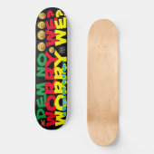 DEM NO WORRY WE ? 8 1/4" Skateboard Deck (Vorderseite)