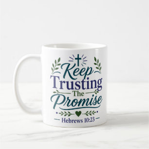 Dem Versprechen weiterhin vertrauen Spirituelle Er Kaffeetasse