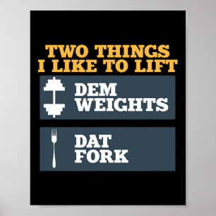 Dem Weight und Dat Gabel Shirt für Bodybuilding Wi Poster